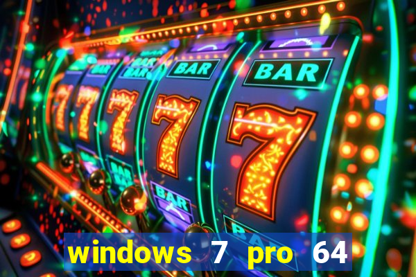 windows 7 pro 64 bits iso download